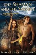 The Shaman and the Savant: Adventures growing up in the Stone Age