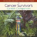 Cancer Survivors Garden Companion Cultivating Hope Healing & Joy in Your Backyard Garden