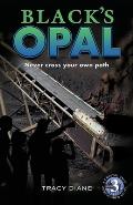 Black's Opal: Never cross your own path