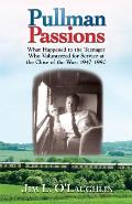 Pullman Passions: What Happened to the Teenager Who Volunteered for Service at the Close of the War: 1947-1990