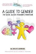 Guide To Gender 2nd Edition The Social Justice Advocates Handbook