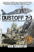 Dustoff 7-3: Saving Lives under Fire in Afghanistan