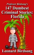 Professor Birdsong's 147 Dumbest Criminal Stories: Florida