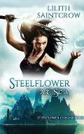 Steelflower at Sea Steelflower Chronicles book 2