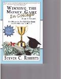 Winning the Money Game in College: Any Major and Any Gpa Can Finish College Debt Free or Better!