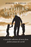 Fathers' Wisdom: A Powerful Collection of Stories from Fathers All Over the World