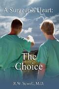 A Surgeon's Heart: The Choice