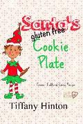 Santa's Gluten Free Cookie Plate: Timeless Traditional Recipes