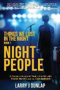 NIGHT PEOPLE, Book 1: Things We Lost in the Night