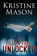 Celeste Files: Unlocked (Book 1 Psychic CORE)