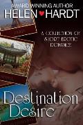 Destination Desire: A Collection of Short Erotic Romance