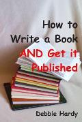 How to Write a Book AND Get it Published
