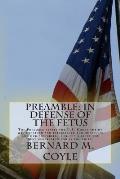 Preamble: In Defense of the Fetus: The Preamble states the U.S. Constitution was ordained and established for ourselves and our