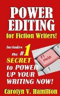 Power Editing For Fiction Writers: Includes the number 1 secret to power up your writing now!