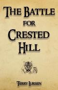 The Battle for Crested Hill