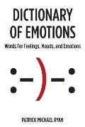 Dictionary of Emotions Words for Feelings Moods & Emotions