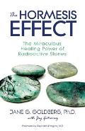The Hormesis Effect: The Miraculous Healing Power of Radioactive Stones