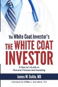 White Coat Investor A Doctors Guide to Personal Finance & Investing