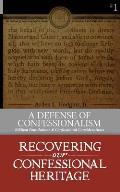 A Defense of Confessionalism: Biblical Foundations & Confessional Considerations