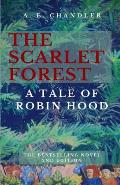 The Scarlet Forest A Tale of Robin Hood 2nd ed.