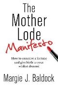 The Mother Lode Manifesto