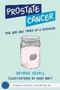 Prostate Cancer: The Life and Times of a Survivor
