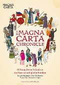The Magna Carta Chronicle: A Young Person's Guide to 800 Years in the Fight for Freedom
