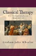 Classical Therapy: How Greek Philosophy Can Change Your Life