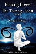 Raising IT-666: The Teenage Beast