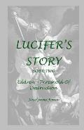Lucifer's Story: Book 2: Eddren - Threshold of Destruction