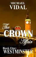 The Crown Affair Trilogy Book One: Westminster