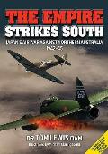 The Empire Strikes South: Japan's Air War Against Northern Australia 1942-45