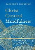 Christ-Centred Mindfulness: Connection to Self and God