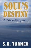 Soul's Destiny: A Dreamwalker's Journey