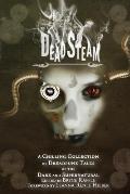 DeadSteam: A Chilling Collection of Dreadpunk Tales of the Dark and Supernatural