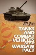 Tanks and Combat Vehicles of the Warsaw Pact