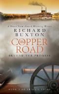 The Copper Road: Beyond The Promise