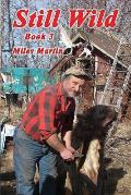 Still Wild: Book 3 by Miles Martin