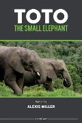 Toto the Small Elephant