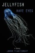 Jellyfish Have Eyes