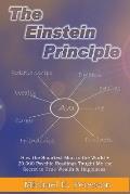 The Einstein Principle: How the Smartest Man in the World + 20,000 Psychic Readings Taught Me the Secret to Wealth & Happiness