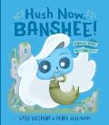 Hush Now Banshee A Not So Quiet Counting Book