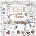 Home Sweet Home A Hand Crafted Adult Coloring Book