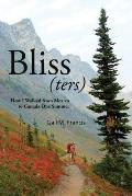 Bliss(ters): How I walked from Mexico to Canada one summer