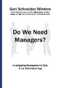 Do We Need Managers?: Investigating Management's Role in the Information Age