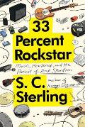 33 Percent Rockstar: Music, Heartbreak and the Pursuit of Rock Stardom