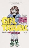 Girl Trouble: An Illustrated Memoir