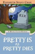 Pretty is as Pretty Dies