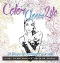 Color Your Life: 21 Days of Loving Yourself