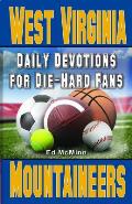Daily Devotions for Die-Hard Fans West Virginia Mountaineers